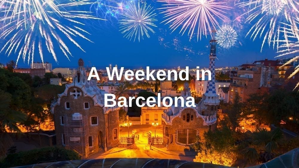 barcelona weekend trip