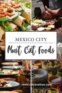 Must eat foods Mexican City