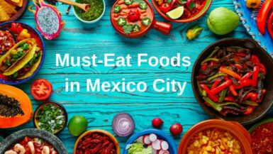 Must eat foods Mexico City